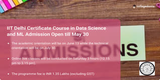IIT Delhi Certificate Course in Data Science and ML Admission Open till May 30; Check Direct Link Here